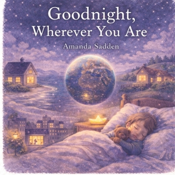 Goodnight, Wherever You Are
