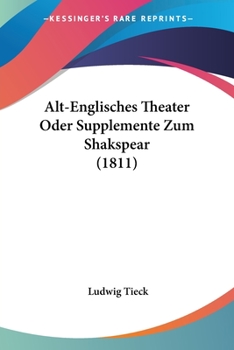 Paperback Alt-Englisches Theater Oder Supplemente Zum Shakspear (1811) Book