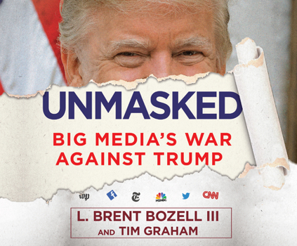 Audio CD Unmasked: Big Media's War Against Trump Book