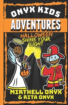 Paperback Onyx Kids Adventures: Halloween Shine Your Light Book