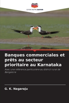 Paperback Banques commerciales et prêts au secteur prioritaire au Karnataka [French] Book