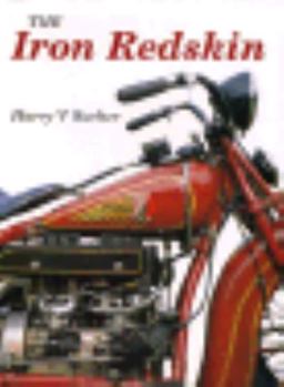 Hardcover The Iron Redskin: History of the Indian Motorcycle Book