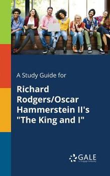 Paperback A Study Guide for Richard Rodgers/Oscar Hammerstein II's "The King and I" Book