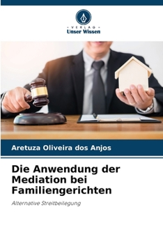 Paperback Die Anwendung der Mediation bei Familiengerichten [German] Book