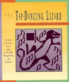 Paperback The Tap-Dancing Lizard: 337 Fanciful Charts for the Adventurous Knitter Book