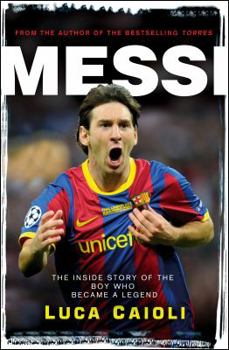 Paperback Messi: The Inside Story of the Boy Who Became a Legend Book