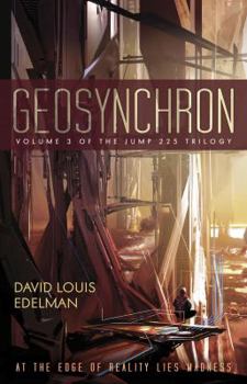 Geosynchron (Jump 225 Trilogy) - Book #3 of the Jump 225
