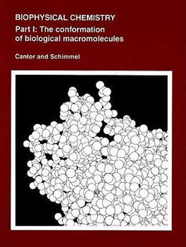 Paperback Biophysical Chemistry: Part I: The Conformation of Biological Macromolecules Book