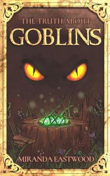 Paperback The Truth About Goblins Book