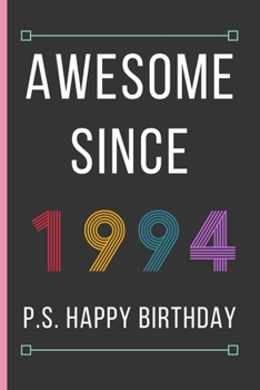 Paperback Awesome Since 1994: Birthday Gifts For Men & Women: 25th Birthday Gift - Small Lined Notebook / Journal (6" x 9") Book