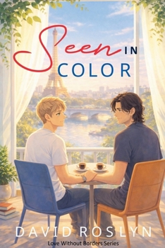 Seen in Color (Love Without Borders)