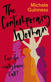 Paperback The Contemporary Woman: Can She Really Have It All? Book
