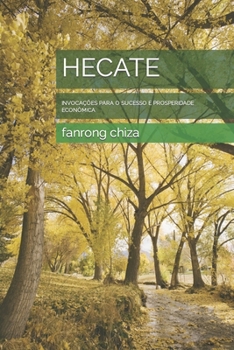 Paperback Hecate: Invocações Para O Sucesso E Prosperidade Econômica [Portuguese] Book