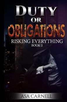 Paperback Duty or Obligations: Risking Everything: Book 2 Book