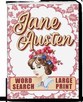 Paperback Jane Austen Word Search Large Print: Word Puzzles with Favorite Selections from All Jane Austen Books Book