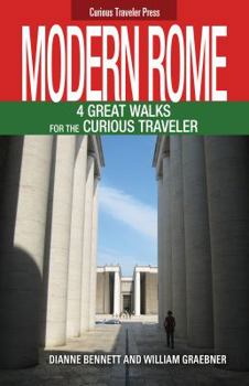 Paperback Modern Rome: 4 Great Walks for the Curious Traveler Book