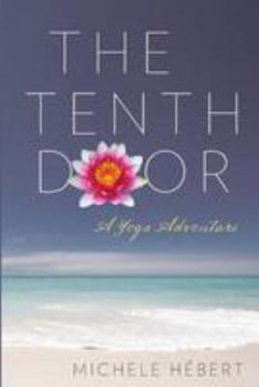 Paperback The Tenth Door: A Yoga Adventure Book
