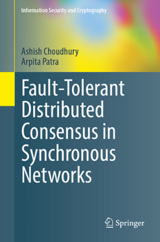 Paperback Fault-Tolerant Distributed Consensus in Synchronous Networks Book