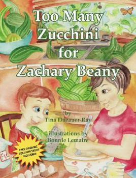 Paperback Too Many Zucchini for Zachary Beany with Other Book