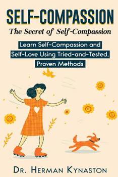 Paperback Self-Compassion: The Secret of Self-Compassion Book