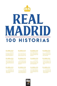 Paperback Real Madrid 100 Historias [Spanish] Book