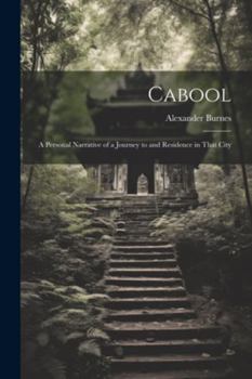 Paperback Cabool: A Personal Narrative of a Journey to and Residence in That City Book