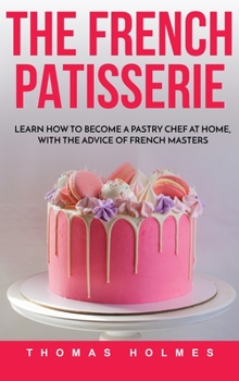 Hardcover Тhе French Patisserie Book