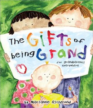 Hardcover The Gifts of Being Grand: For Grandparents Everywhere Book