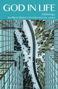 Paperback God In Life: Anthology - the Press Service International Writers Book