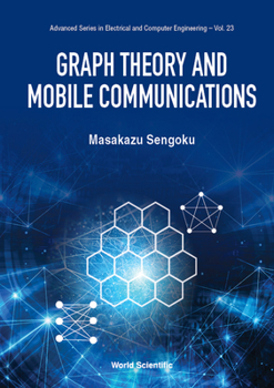 Hardcover Graph Theory and Mobile Communications Book
