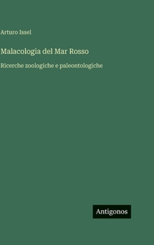 Malacologia del Mar Rosso: Ricerche zoologiche e paleontologiche