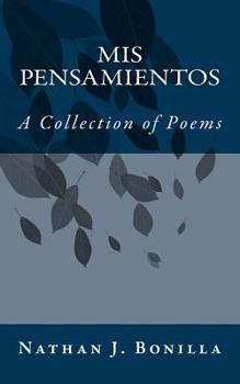 Paperback Mis Pensamientos (My Thoughts): A Collection of Poems Book