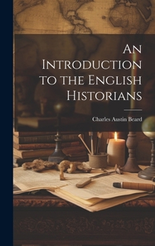 Hardcover An Introduction to the English Historians Book