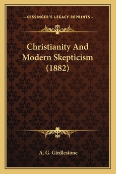 Paperback Christianity And Modern Skepticism (1882) Book