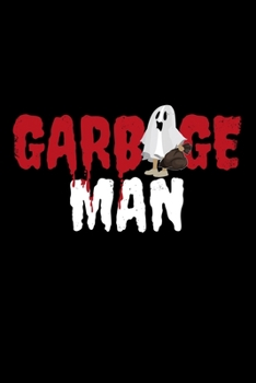 Garbage Man: 110 Pages Notebook/Journal
