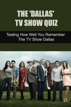 The 'Dallas' TV Show Quiz: Testing How Well You Remember The TV Show Dallas