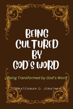 Paperback Being Cultured by God's Word: Being Transformed by God's Word [Large Print] Book
