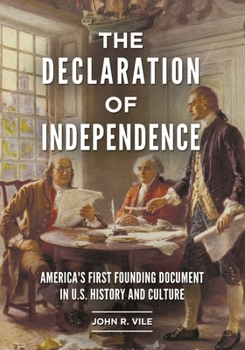 Hardcover The Declaration of Independence: America's First Founding Document in U.S. History and Culture Book