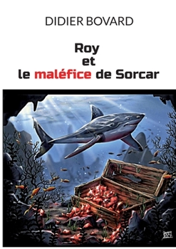 Paperback Roy et le mal?fice de Sorcar [French] Book