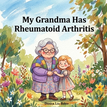 Paperback My Grandma Has Rheumatoid Arthritis Book