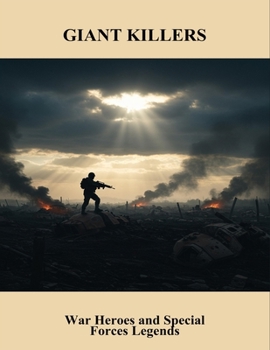 Paperback Giant Killers: War Heroes And Special Forces Legends Book