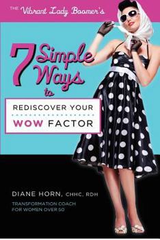 Paperback 7 Simple Ways to Rediscover Your Wow Factor Book