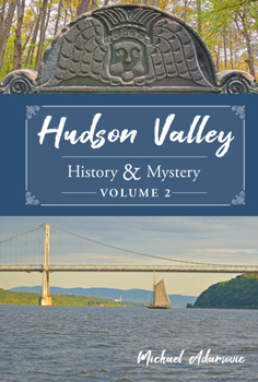 Hardcover Hudson Valley History & Mystery, Volume 2 Book