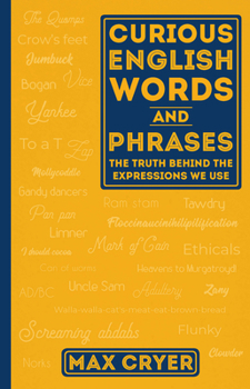 Paperback Curious English Words and Phrases: The Truth Behind the Expressions We Use Book