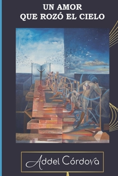 Paperback Un amor que rozó el cielo [Spanish] Book