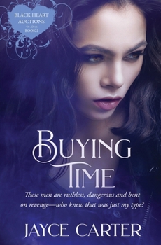 Buying Time (Black Heart Auctions) - Book #2 of the Black Heart Auctions