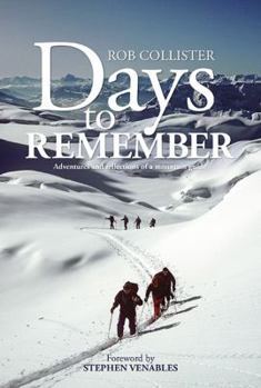 Paperback Days to Remember: Adventures and reflections of a mountain guide Book