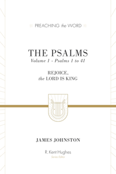 Hardcover The Psalms: Rejoice, the Lord Is King (Volume 1, Psalms 1 to 41) Book