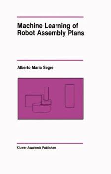 Paperback Machine Learning of Robot Assembly Plans Book