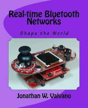Paperback Real-time Bluetooth Networks: Shape the World Book
